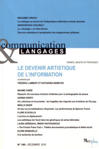 Communication et Langages N° 190, décembre 2016 : Le devenir artistique de l'information - Lambert Frédéric ; Niemeyer Katharina