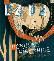Dada N° 180, Février 2013 : Hokusai, Hiroshige et les maîtres de l'ukiyo-e - Gimonnet Catherine ; Simon Clémence ; Martin-Neute