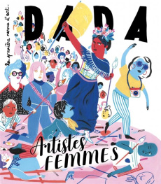 Dada N° 250 : Artistes femmes - Ullmann Antoine ; Nobial Christian
