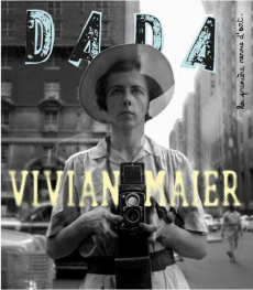 Dada N° 257, septembre 2021 : Vivian Maier - Nobial Christian ; Ullmann Antoine