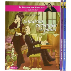 Le coffret des musiciens. 3 volumes : Lully & d'Artagnan ; Chopin & Sand ; Berlioz & Hugo, avec 3 CD - May Mathilda ; Fardet Pascal ; Ronus Christophe ;
