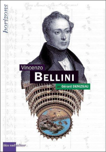 Bellini, Vincenzo - Denizeau Gérard