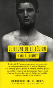 Le bagne de la légion, l'épreuve - Allainmat Henry
