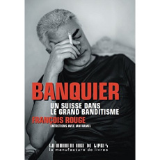 Banquier, un Suisse dans le grand banditisme - Rouge François ; Hamel Ian