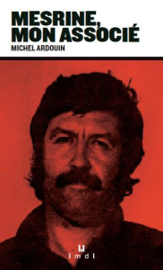 Mesrine, mon associé - Ardouin Michel