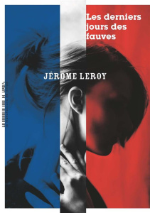 Les derniers jours des fauves - Leroy Jérôme