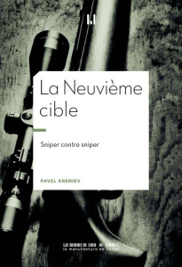 La neuvième cible. Sniper contre sniper - Kreniev Pavel ; Marignac Thierry