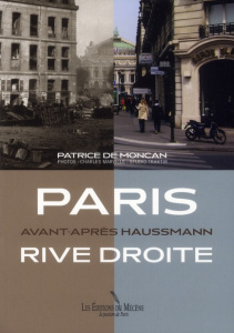 Paris Avant-Après Haussmann. Rive droite - Moncan Patrice de ; Marville Charles