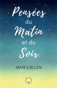 Pensées du matin et du soir - Allen James