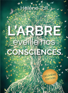 L'arbre éveille nos consciences - Tall Hélène