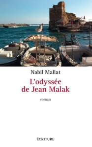 L'odyssée de Jean Malak - Mallat Nabil