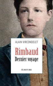Rimbaud, dernier voyage - Vircondelet Alain