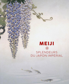 Meiji. Splendeurs du Japon impérial - Collectif