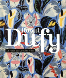 Raoul Dufy - La mode des années folles - Collectif