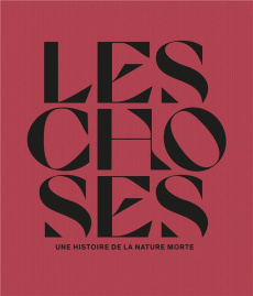 LES CHOSES UNE HISTOIRE DE LA