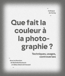 Que fait la couleur à la photographie - Collectif