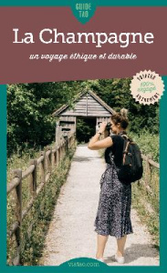 Guide Tao La Champagne. Un voyage éthique et durable - Mouillet Mathieu