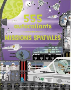 Missions spatiales. 555 autocollants - Fraisse Frédérique ; Crisp Dan