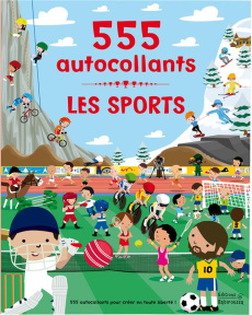 Les sports. 555 autocollants - Fraisse Frédérique ; Crisp Dan
