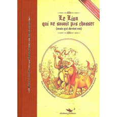 Le Lion qui ne savait pas chasser (mais qui devint roi). Edition français-anglais-espagnol. Avec 1 C - Blanck Jean-Sébastien ; Bousmar Jonathan