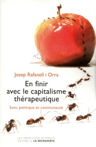 En finir avec le capitalisme thérapeutique. Soin, politique et communauté - Rafanell i Orra Josep ; Stengers Isabelle