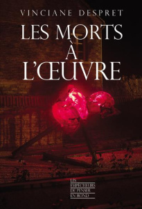 Les morts à l'oeuvre - Despret Vinciane