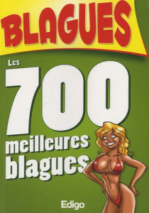 Les 700 meilleures blagues - Edigo
