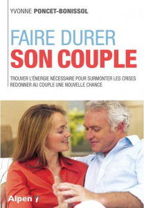 Faire durer son couple - Poncet-Bonissol Yvonne