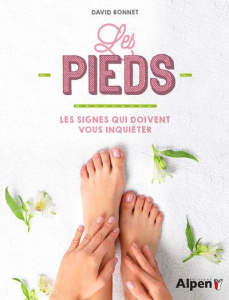 Pieds. Les signes qui doivent vous inquiéter - Bonnet David