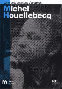 Michel Houellebecq - Duchatelet Christophe ; Henric Jacques ; Jouannais