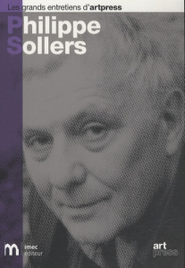 Philippe Sollers - Francblin Catherine ; Scarpetta Guy ; Henric Jacqu
