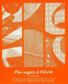 Pas sages à l'écrit - tome 3 L'infime. 3 - Teodorescu Irina ; Nowak Papantoniou stéphane ; Di