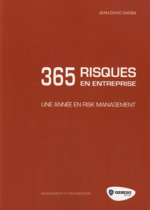 365 risques en entreprise / Une année en risk management - Darsa Jean-David
