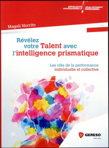 Revelez votre talent avec l'intelligence prismatique - Norrito Magali