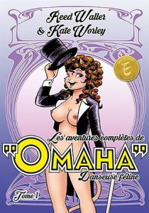 Omaha, danseuse féline Intégrale Tome 1 - Waller Reed ; Worley Kate ; Vance James