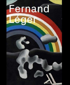 Fernand Léger. Le beau est partout - Coulondre Ariane