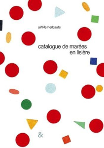 Catalogue de marées en lisière - Herbauts Anne