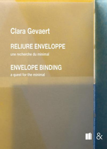 Reliure enveloppe. Une recherche du minimal, Edition bilingue français-anglais - Gevaert Clara