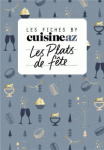 Les fiches recettes - Les plats de fête - Collectif
