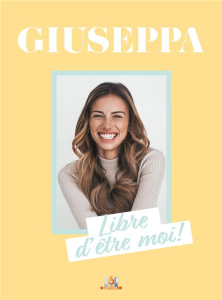 Giuseppa. Libre d'être moi !