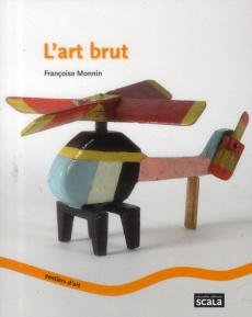 L'art brut - Monnin Françoise