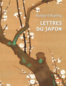 Lettres du Japon - Kipling Rudyard ; Fabulet Louis