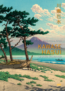 Kawase Hasui. Le poète du paysage - Koyama-Richard Brigitte ; Orie Masaka ; Takahisa T