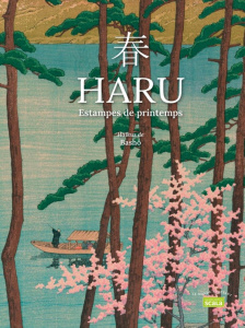 Haru, estampes de printemps. Haïkus de Bashô - Basho Matsuo ; Inoue Mariko ; Guillemot Michel