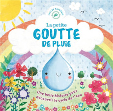 La petite goutte de pluie - Maldonado Gina ; Joyce Mélanie