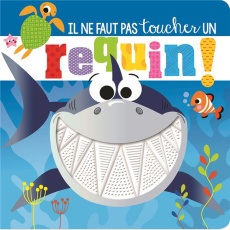 Il ne faut pas toucher un requin ! - Greening Rosie ; Lynch Stuart