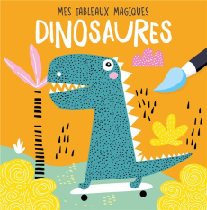 Dinosaures. Mes tableaux en peinture magique. Avec 1 pinceau - IDEES BOOK CREATIONS