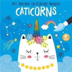 Caticorns. Avec 1 pinceau - IDEES BOOK CREATIONS