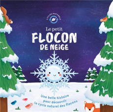 Le petit flocon de neige - Fossey Suzanne ; Maldonado Gina