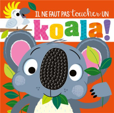 Il ne faut pas toucher un koala ! - Lynch Stuart ; Greening Rosie